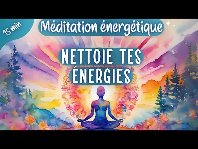 Comment la méditation purifie et équilibre vos corps énergétiques